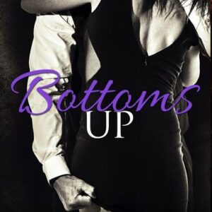 Bottoms Up (Purgatory Club, #5)