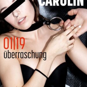 Carolin. Die BDSM Geschichte einer Sub - Folge 1