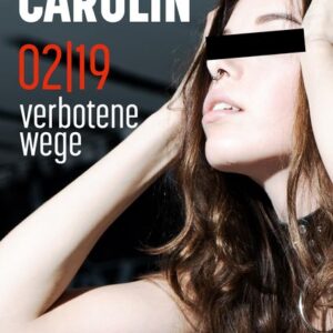 Carolin. Die BDSM Geschichte einer Sub - Folge 2