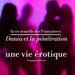 Dania et la pénétration, une vie érotique