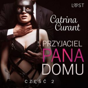 Przyjaciel Pana Domu 2 - opowiadanie erotyczne BDSM