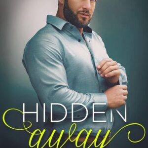 Hidden Away (Masters of Marquis, #7)