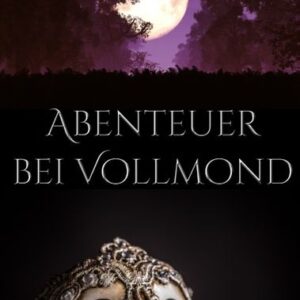 Abenteuer bei Vollmond