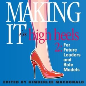 Making It in High Heels 2: For Future Leaders and Role Models