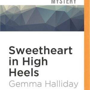 Sweetheart in High Heels: A High Heels Mysteries Short Story