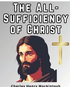 The All-Sufficiency of Christ